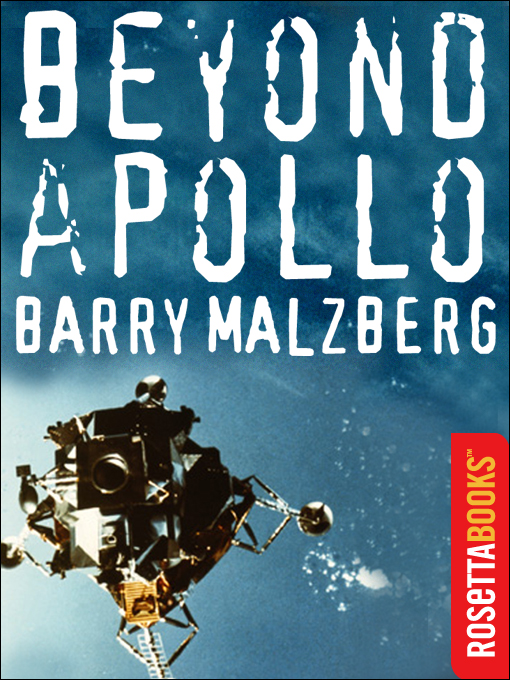 Title details for Beyond Apollo by Barry N. Malzberg - Available